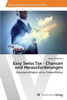 Paperback Easy Swiss Tax - Chancen und Herausforderungen [German] Book
