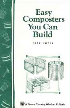 Paperback Easy Composters You Can Build: Storey's Country Wisdom Bulletin A-139 Book