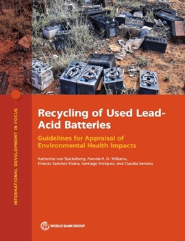 Paperback Recycling of Used Lead-Acid Batteries: Guidelines for Appraisal of Environmental Health Impacts Book