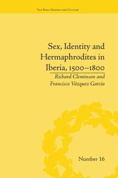 Paperback Sex, Identity and Hermaphrodites in Iberia, 1500-1800 Book