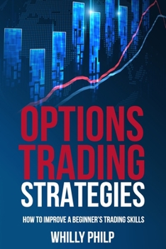 Paperback Options Trading Strategies: How to Improve a Beginner's Trading Skills Book