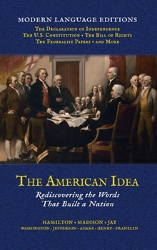 American Idea : Rediscovering the Words That Built a Nation