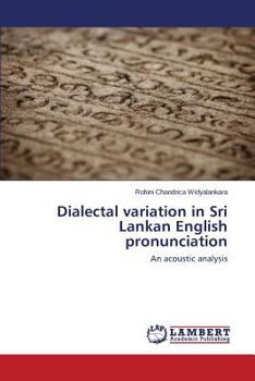 Paperback Dialectal Variation in Sri Lankan English Pronunciation Book