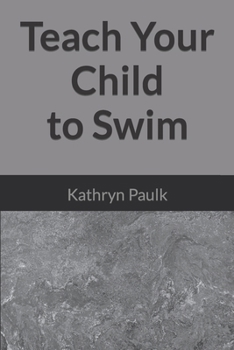Paperback Teach Your Child to Swim Book