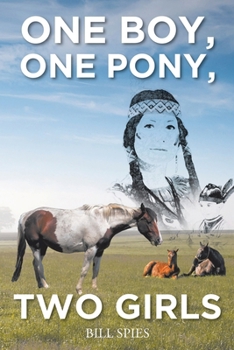Paperback One Boy, One Pony, Two Girls Book