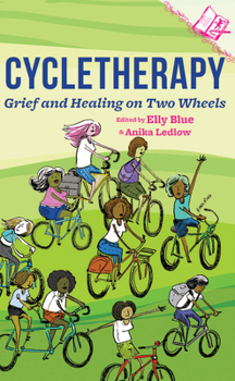 Paperback Cycletherapy: Grief and Healing on Two Wheels Book