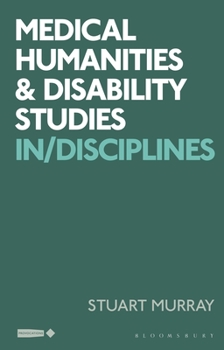 Paperback Medical Humanities and Disability Studies: In/Disciplines Book