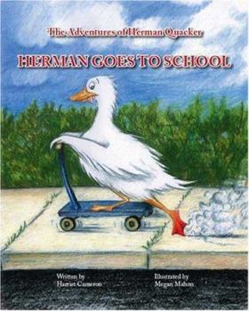 Paperback The Adventures of Herman Quacker: Herman Goes to School Book