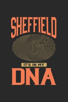 Sheffield Its in my DNA: 6x9 | notebook | dot grid | city of birth | England