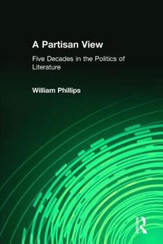 Paperback A Partisan View: Five Decades in the Politics of Literature Book