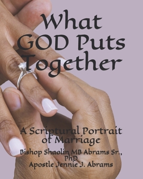 Paperback What God Puts Together: A Scriptural Portrait of Marriage Book