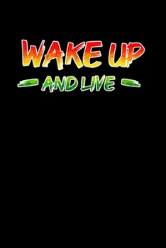Wake up and Live: Rasta Colors Jamaican Reggae Journal Notebook Blank Lined Ruled 6x9 120 Pages