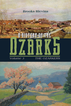 Hardcover A History of the Ozarks, Volume 3: The Ozarkers Volume 3 Book