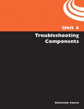 Paperback Electricity Unit 4 Troubleshooting Components Student Manual Book
