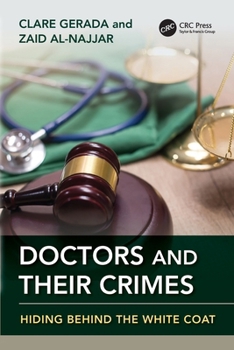 Paperback Doctors and Their Crimes: Hiding Behind the White Coat Book