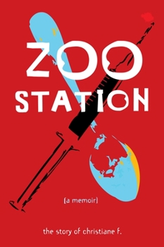 Paperback Zoo Station: The Story of Christiane F. Book