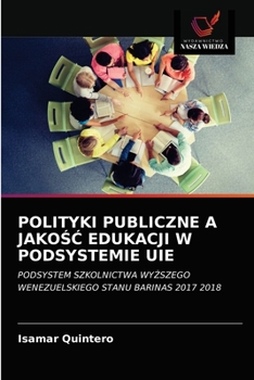 Paperback Polityki Publiczne a JakoŚĆ Edukacji W Podsystemie Uie [Polish] Book