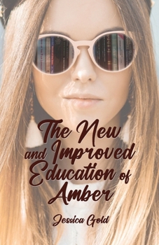 Paperback The New and Improved Education of Amber. Book