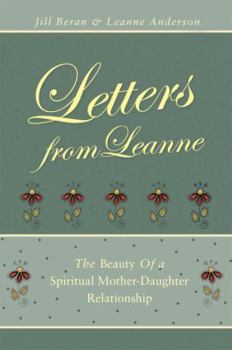 Paperback Letters from Leanne: The Beauty of a Spiritual Mother-Daughter Relationship Book