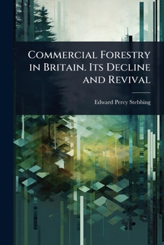 Paperback Commercial Forestry in Britain. Its Decline and Revival Book