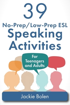 Paperback 39 No-Prep/Low-Prep ESL Speaking Activities: For Teenagers and Adults Book