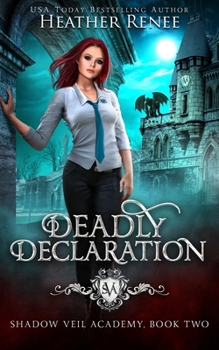 Deadly Declaration (Shadow Veil Academy) - Book #2 of the Shadow Veil Academy