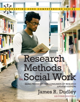 Paperback Research Methods for Social Work: Being Producers and Consumers of Research, Updated Edition Book