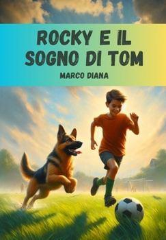 ROCKY E IL SOGNO DI TOM (Giovani Lettori) (Italian Edition)