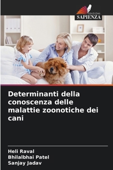 Determinanti della conoscenza delle malattie zoonotiche dei cani (Italian Edition)