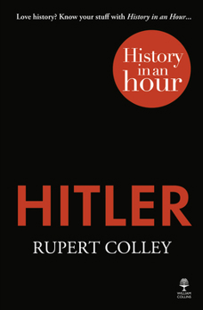 Hitler: History in an Hour - Book  of the History In An Hour