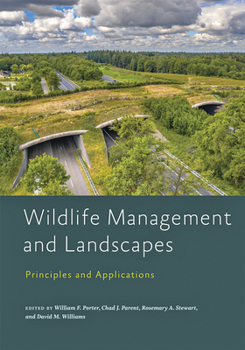 Wildlife Management and Landscapes: Principles and Applications - Book  of the Wildlife Management and Conservation