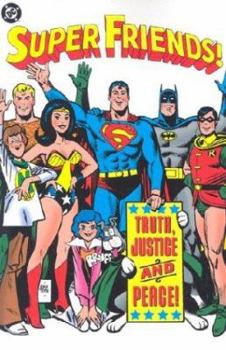 Paperback Super Friends!: Truth, Justice and Peace! Book