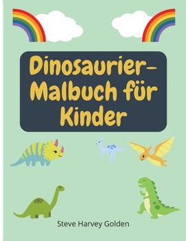 Paperback Dinosaurier-Malbuch für Kinder: Dinosaurier-Malbuch für Vorschulkinder Niedliches Dinosaurier-Malbuch für Kinder [German] Book