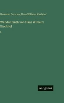 Hardcover Wendunmuth von Hans Wilhelm Kirchhof: I. [German] Book