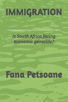 Paperback Immigration: Is South Africa facing economic genocide? Book