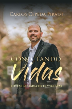 Paperback Conectando Vidas: Reflexiones para Crecer y Triunfar [Spanish] Book