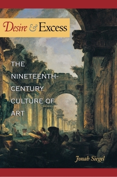 Paperback Desire and Excess: The Nineteenth-Century Culture of Art Book