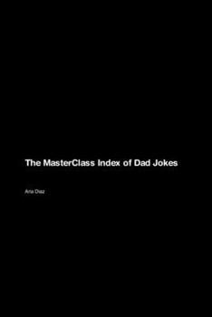 Paperback The MasterClass Index of Dad Jokes Book