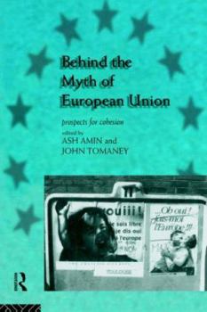 Paperback Behind the Myth of European Union: Propects for Cohesion Book