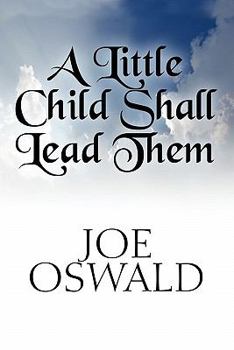 Paperback A Little Child Shall Lead Them Book