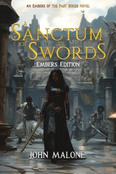 A Sanctum of Swords: Embers Edition (The Embers of the Past)