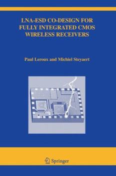 Hardcover Lna-Esd Co-Design for Fully Integrated CMOS Wireless Receivers Book