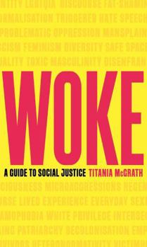Hardcover Woke: A Guide to Social Justice Book