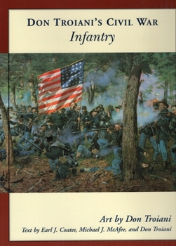 Paperback Don Troiani's Civil War Infantry Book