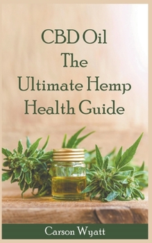 Paperback CBD Oil: the Ultimate Hemp Health Guide Book