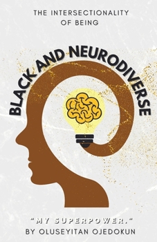 Paperback Black and Neurodiverse: "The intersectionality of being Black and Neurodiverse" Book