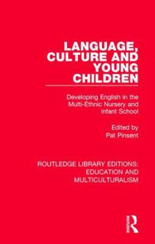 Paperback Language, Culture and Young Children: Developing English in the Multi-ethnic Nursery and Infant School Book