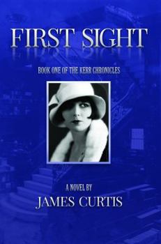 Paperback First Sight (The Kerr Chronicles) Book