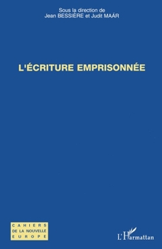 L'écriture emprisonnée (Cahiers de la Nouvelle Europe) (French Edition)