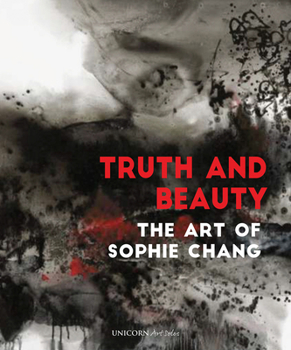 Hardcover Truth and Beauty: The Art of Sophie Chang Book